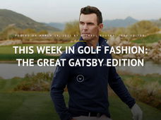 THIS WEEK IN GOLF FASHION: THE GREAT GATSBY EDITION