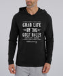 Grab Life Hoodie T-Shirt