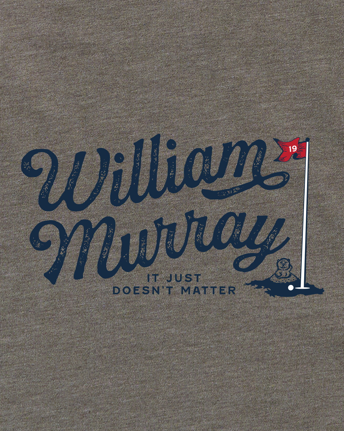 "It Just Doesn't Matter" T-Shirt